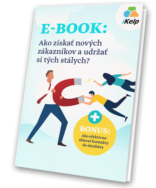 Ako z&iacute;skať nov&yacute;ch z&aacute;kazn&iacute;kov a udržať si t&yacute;ch st&aacute;lych?